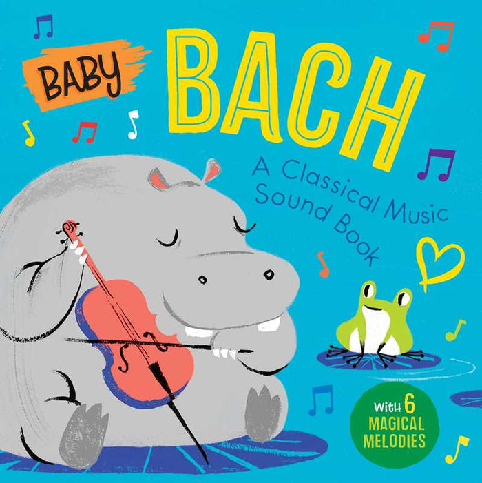 Baby Bach: A Classical Music Sound Book (With 6 Magical Melodies) by Little Genius Books: Board Books; 14 pages / English Simon & Schuster