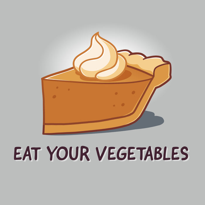 Premium Cotton T-shirt_TeeTurtle silver gray Eat Your Vegetables apparel featuring a slice of pumpkin pie with whipped cream on top, and the caption, “Eat Your Vegetables“.