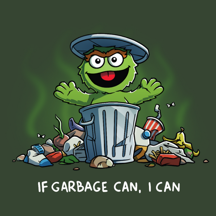 Classic Cotton T-shirt_TeeTurtle forest green If Garbage Can I Can Classic Cotton T-shirt featuring Oscar the Grouch from Sesame Street in his trash can, surrounded by garbage. He is raising his arms and smiling and the text below him reads "If Garbage Can, I Can."