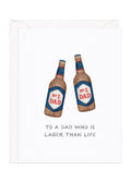 Lager Than Life Father's Day Card