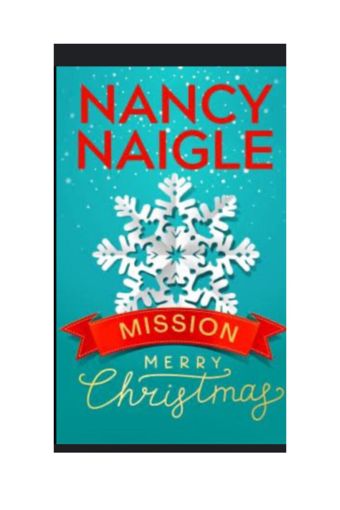 Mission Merry Christmas Nancy Naigle Books