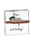Nope, Not Today Ganz
