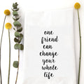 ONE FRIEND - TEA TOWEL Wildwood Landing