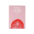 Pharrell: Places and Spaces I've Been - Rizzoli