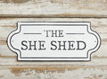Sign - The She Shed (Pk/04) Audrey's Home & Gift