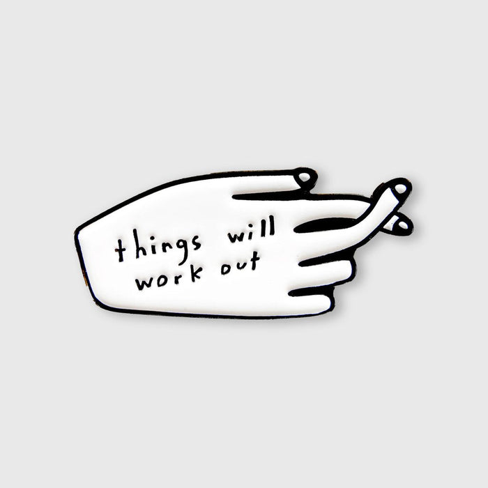 Things Will Work Out pin: white tag with black outline and hand graphic, text included