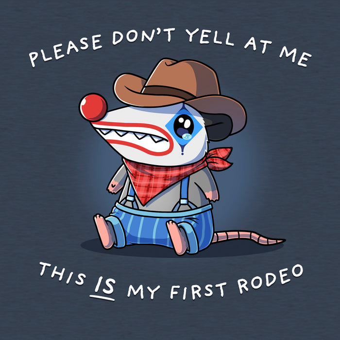 Classic Cotton T-shirt_TeeTurtle heather navy This Is My First Rodeo apparel featuring a sad opossum wearing a rodeo clown costume with the caption, “Please Don’t Yell At Me, This IS My First Rodeo“.