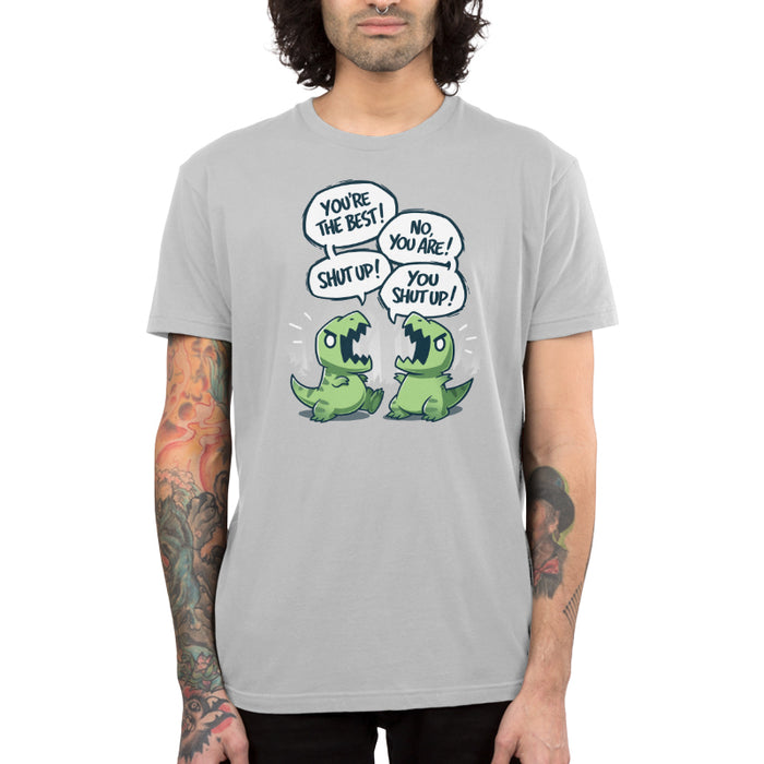 Premium Cotton T-shirt_TeeTurtle silver gray You're The Best! apparel featuring two t-rex dinosaurs having an exchange of, “You're The Best!“, “No, You Are!“, “Shut Up!“, “You Shut Up!“
