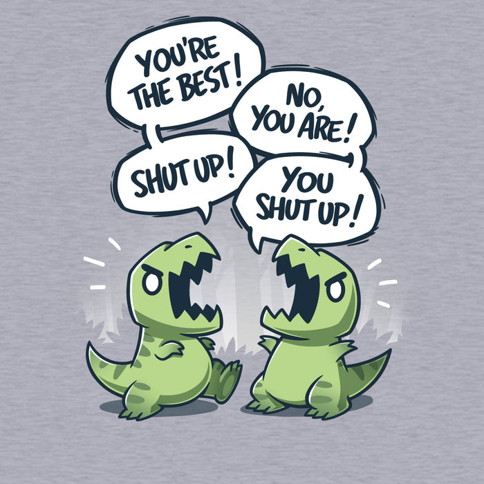 Classic Cotton T-shirt_TeeTurtle heather gray You're The Best! apparel featuring two t-rex dinosaurs having an exchange of, “You're The Best!“, “No, You Are!“, “Shut Up!“, “You Shut Up!“